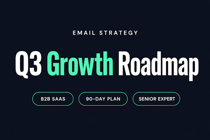 create q3 b2b saas email strategy and roadmap