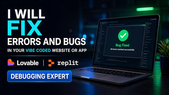 develop or fix bugs in your vibe, coded web app in replit, lovable lovable