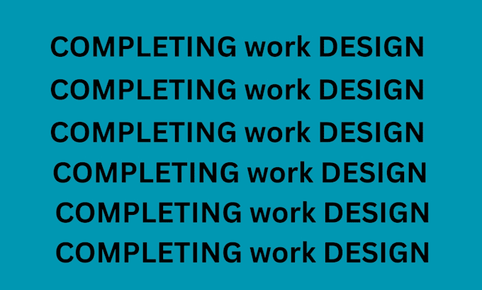 completing work for you