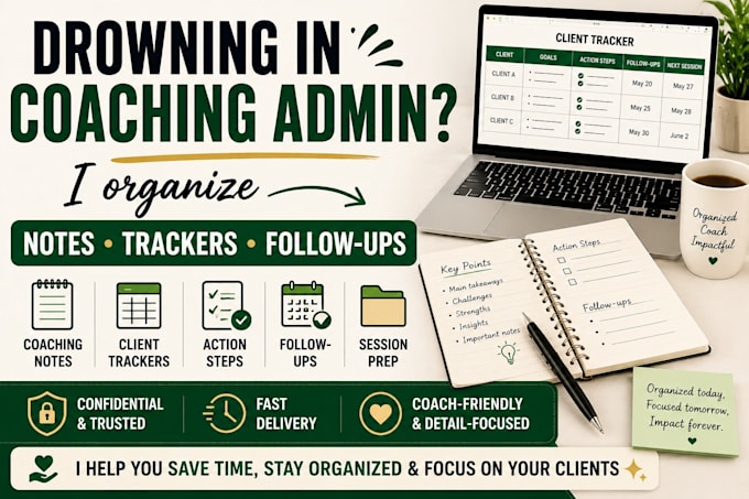 organize messy coaching notes, client tracker and follow ups