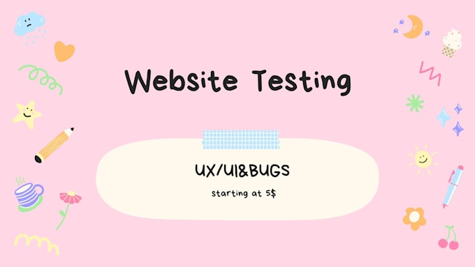 test your website or app and provide user experience feedback
