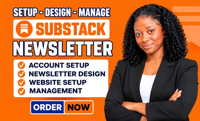 setup substack account substack post management and substack newsletter design