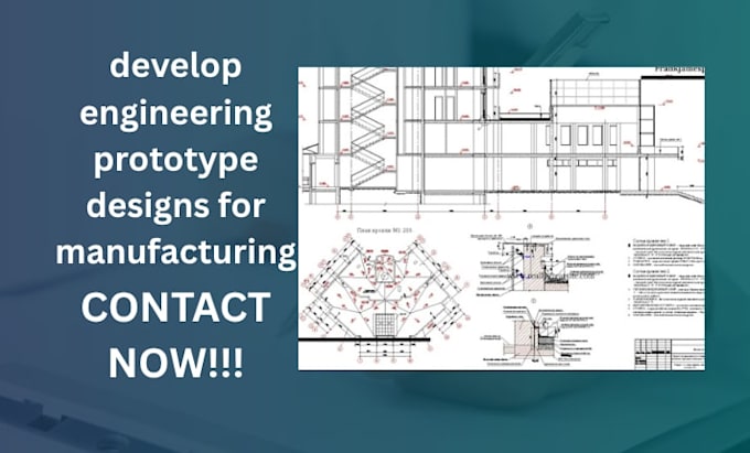 develop engineering prototype designs for manufacturing