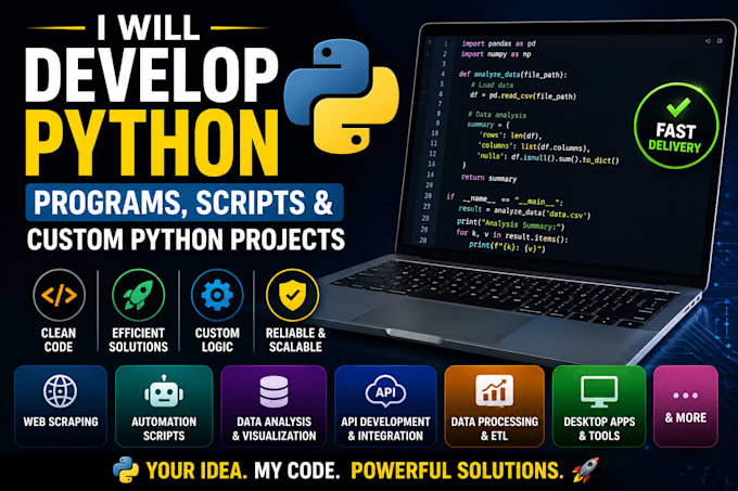 develop python programs, scripts, coding solutions and python projects