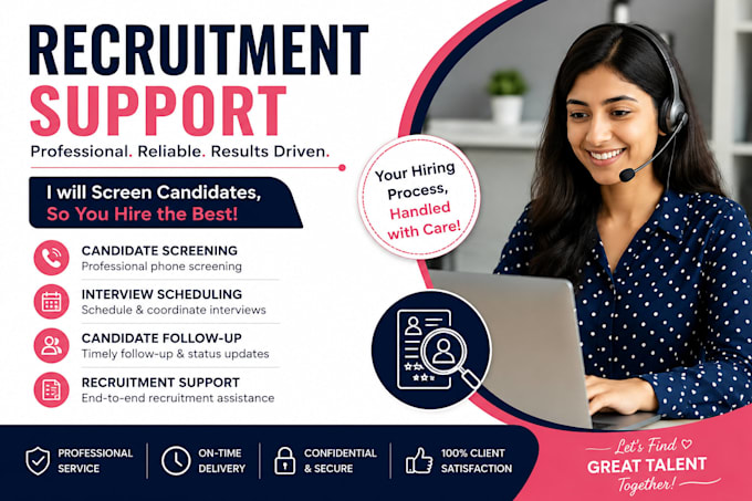 screen candidates and provide recruitment support