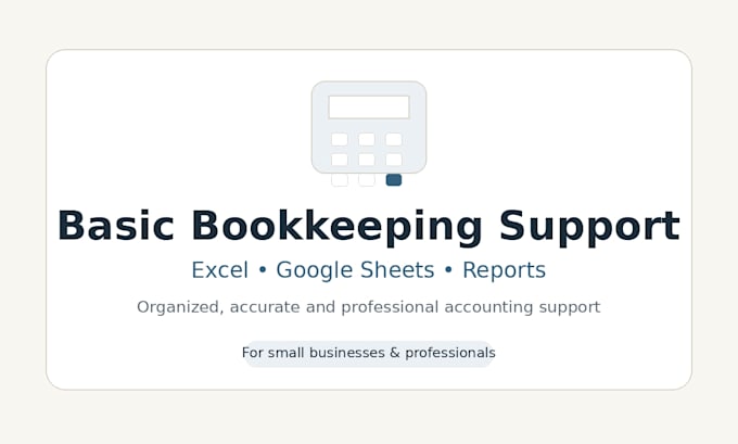 provide basic bookkeeping and accounting support in excel