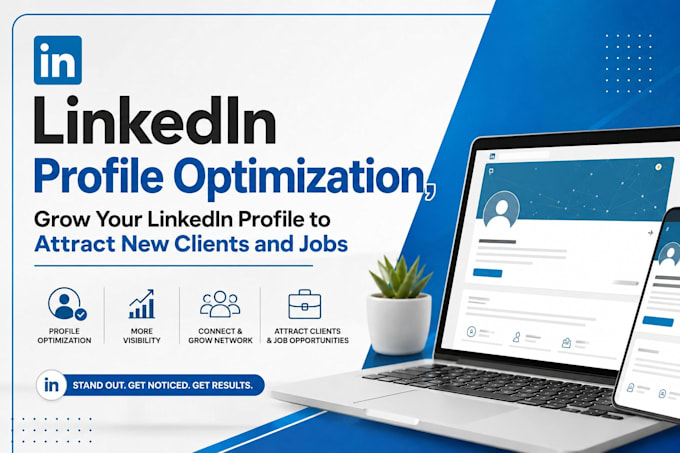 do linkedin profile optimization, grow linked in profile to attract new clients