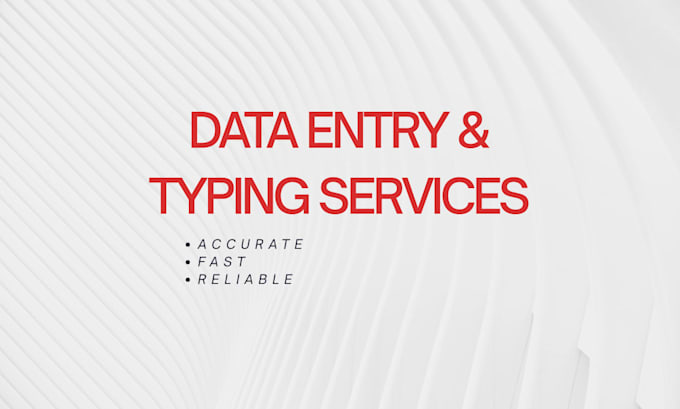 do fast and accurate data entry, excel and typing work