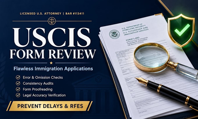 perform a comprehensive uscis form accuracy and legal compliance check