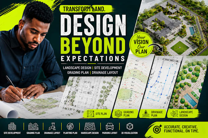 design landscape design, site development plan, grading plan and drainage layout