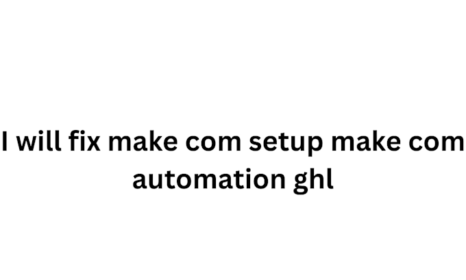 setup make com automation fix make com