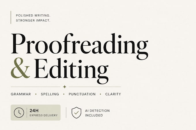 proofread and edit your writing for grammar and clarity