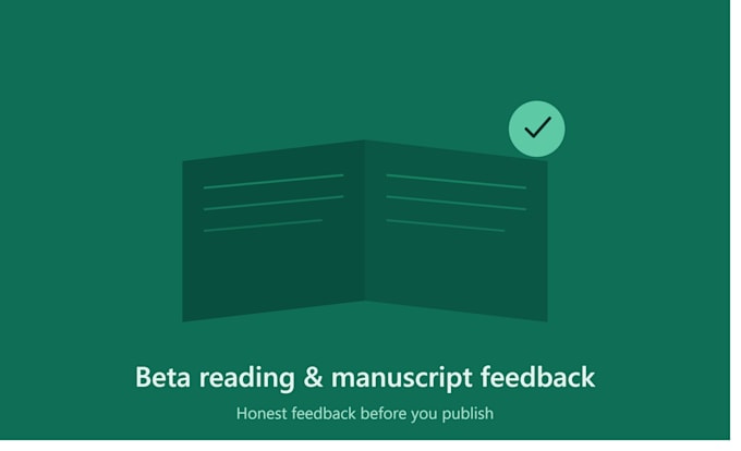 be your beta reader and provide detailed manuscript feedback