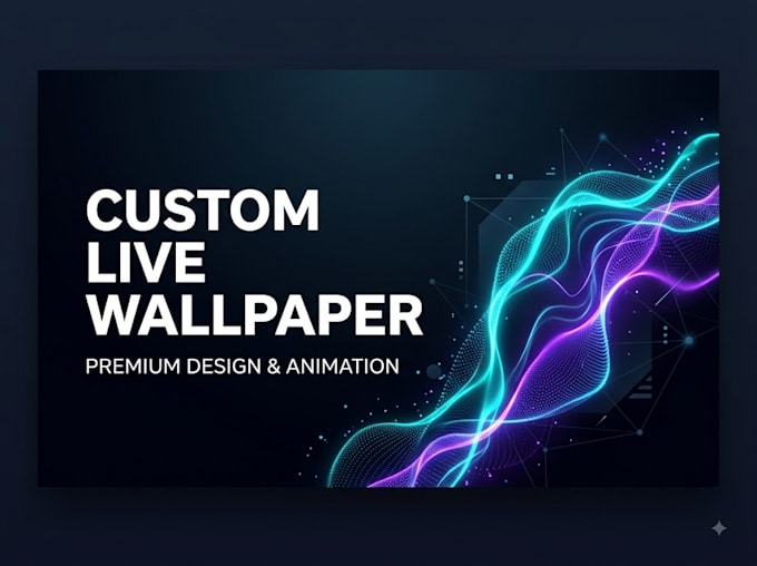 create a custom live wallpaper for you