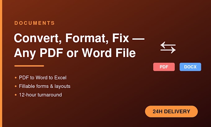 convert, format, or fix your PDF and word documents in 24 hours