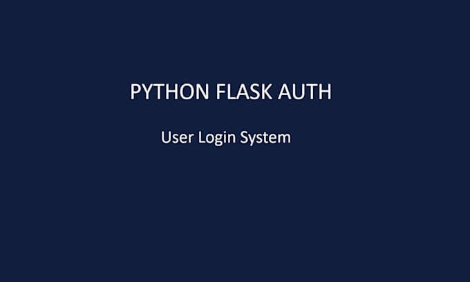 python flask user authentication and login system