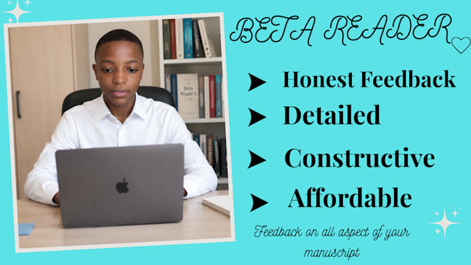 be your professional beta reader with honest manuscript feedback
