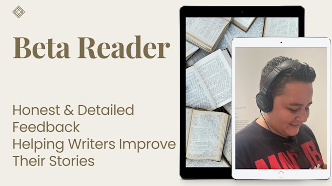 be your beta reader with honest, detailed feedback