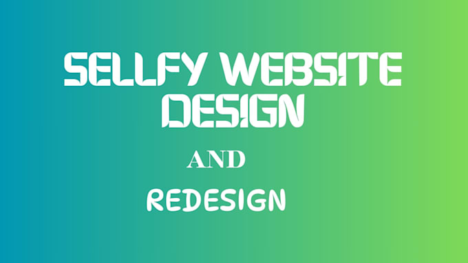 do website design shopify website design sellfy website design