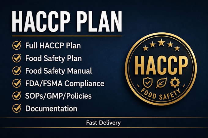 write a complete haccp food safety plan sops, policies, forms and documentation