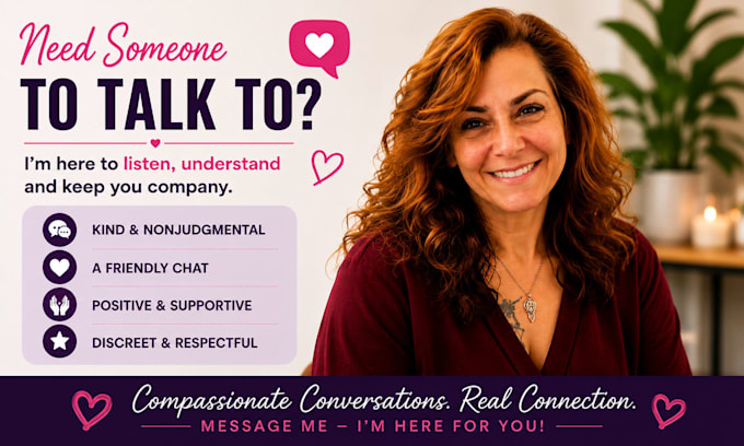 be your conversation partner and supportive chat buddy