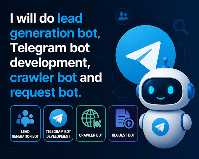do lead generation bot, telegram bot development, crawler bot and request bot
