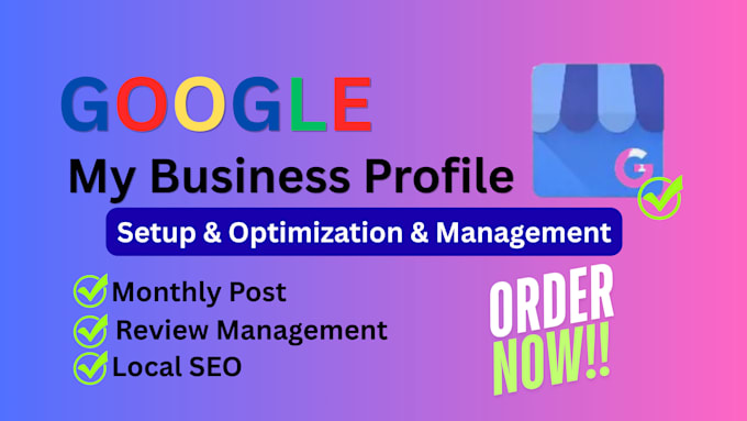 setup, optimize and manage google my business profile for maps ranking