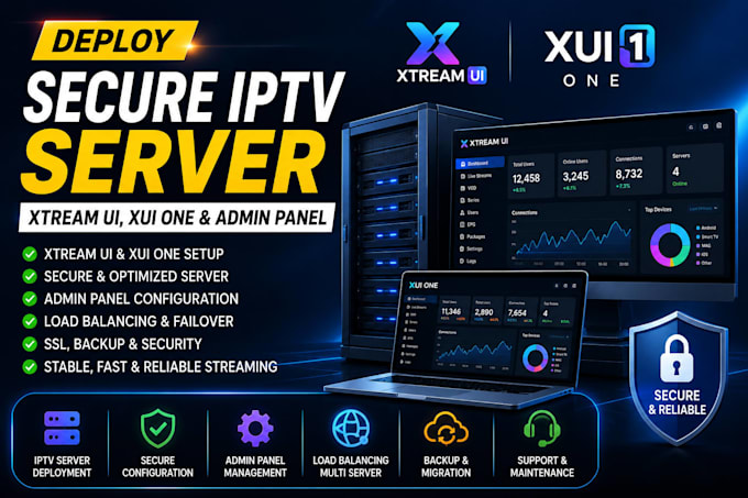 deploy secure iptv server, xtream UI, xui one and  admin panel
