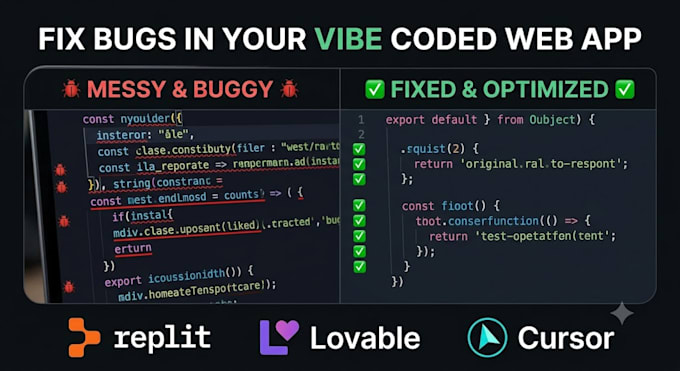 fix bugs in your vibe coded web app in replit, cursor, lovable