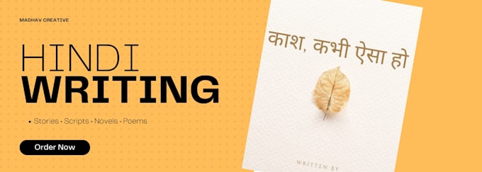 write creative hindi stories, script writing, novels, and romantic poems