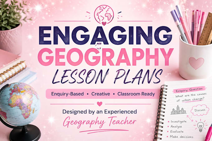 create an engaging enquiry based geography lesson plan