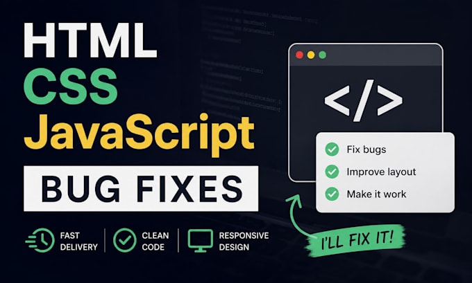 fix bugs in your HTML CSS and javascript website