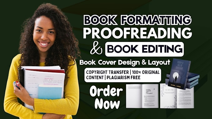 format your book, design the layout, and proofread your manuscript
