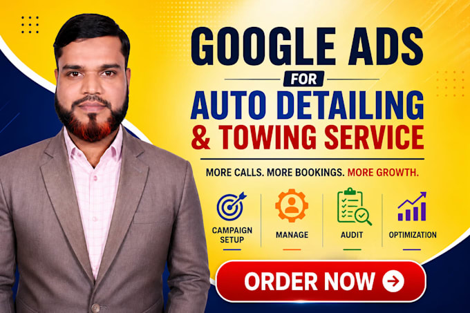 set up and optimize google ads for auto detailing and towing service