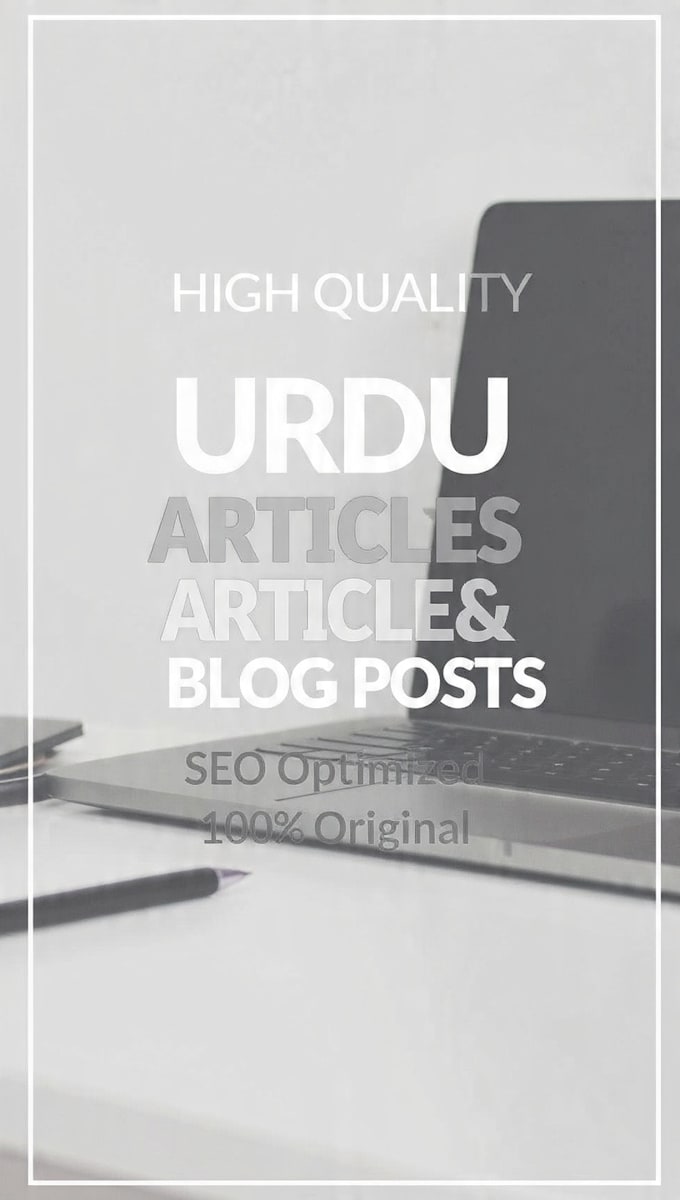 write high quality urdu articles and blog posts