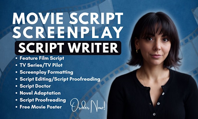 write screenplay movie script edit feature film script, tv series, screenwriting