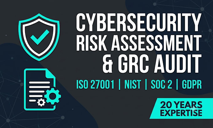 perform cyber risk assessment and grc compliance audit