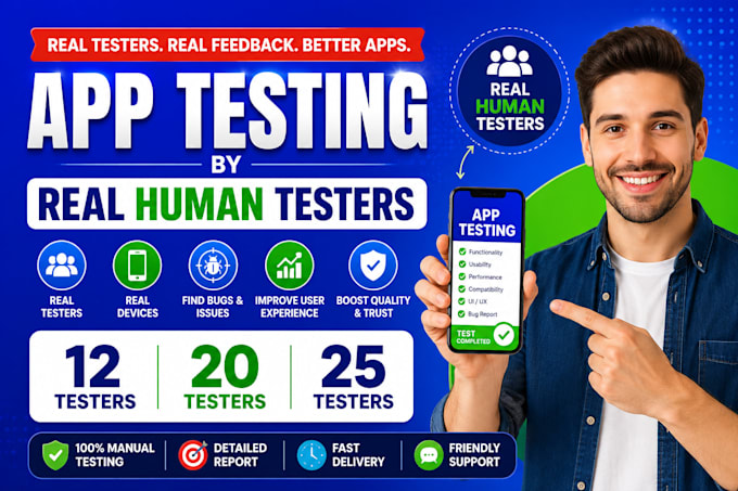 provide 12 testers, 20 testers, 25 testers for app testing by 12 app testers