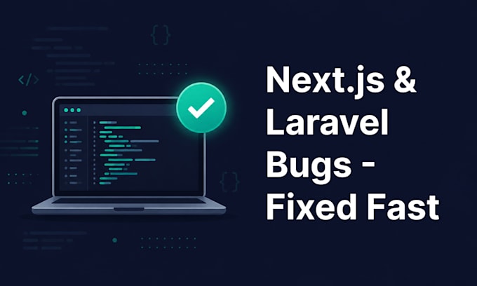 fix your next js or laravel bug fast