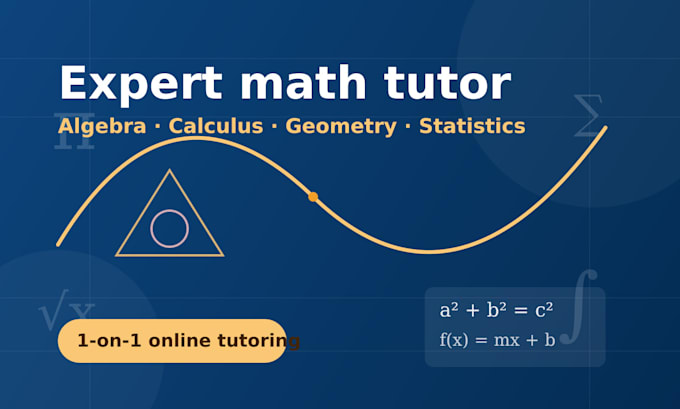 be your expert math tutor for algebra, calculus, geometry and trigonometry