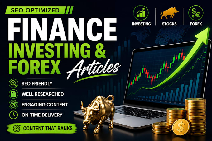 write SEO finance, investing, stocks and forex articles