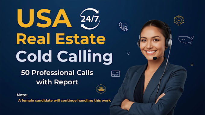 be your virtual assistant for USA real estate cold calling ,lead generation