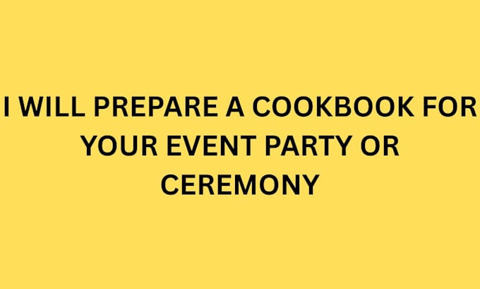 prepare a cookbook for your ceremony