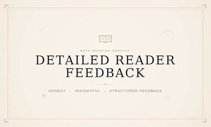 beta read your book and provide detailed reader feedback