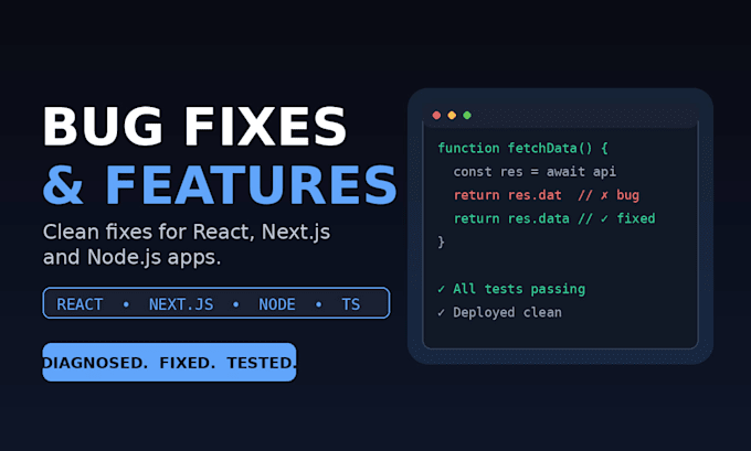 fix bugs and add features to your react nextjs or nodejs app