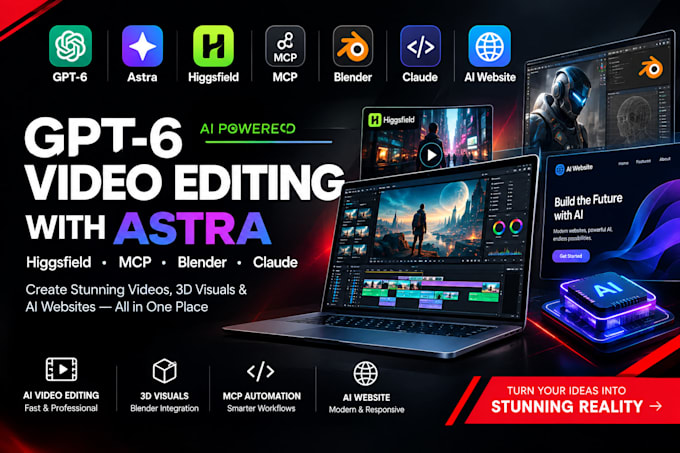 gpt 6 astra video edit higgsfield mcp video claude astra blender mcp ai website