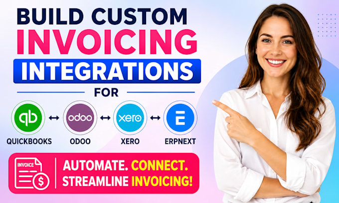 build custom invoicing integrations for quickbooks, odoo, xero, erpnext