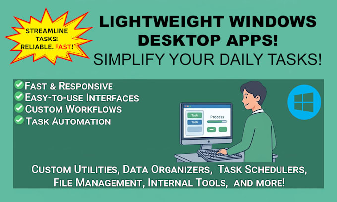 develop a lightweight windows desktop app to simplify your tasks