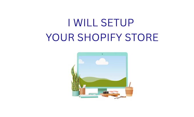 setup your shopify store