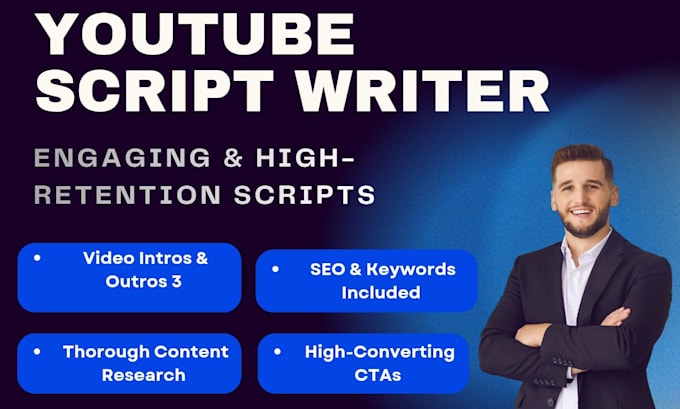 be your youtube script writer for engaging video scripts